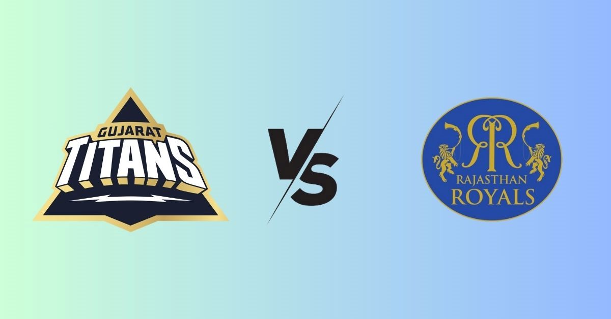 GT vs RR: Royals Eye Redemption in Blockbuster IPL 2025 Battle